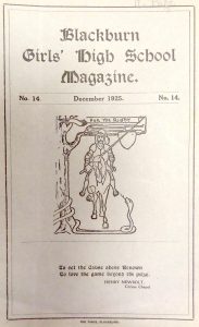 Blackburn Girls’ High School Magazine, No 14, Dec 1925 Courtesy of Lancashire Archives, Archive ref: SMBZ/9/acc7536/box 2 